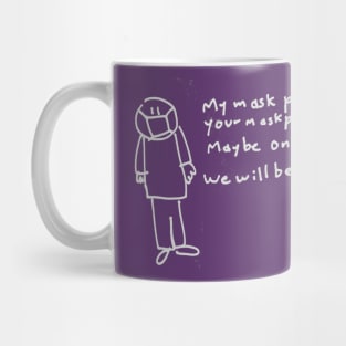 My mask protects you Your mask protects me Mug